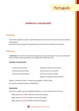 www.acasadoconcurseiro.com.br
7
Português
SEMÂNTICA E VOCABULÁRIO
Semântica 
A semântica linguística estuda o significado usa