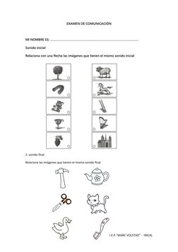 I.E.P.”MARC VOLSTAD” -  INICAL 
 
EXAMEN DE COMUNICACIÓN 
 
MI NOMBRE ES: ……………………………………………………………………………………… 
Sonido inicial