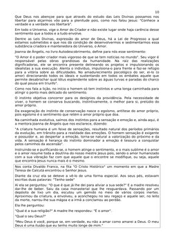 10
Que Deus nos abençoe para que através do estudo das Leis Divinas possamos nos 
libertar para alçarmos vôo para a plenitude
