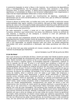 8
A autonomia baseada no amor a Deus e nós mesmos, nos condiciona da dependência 
para  a  interdependência,  nos  faz  pesso