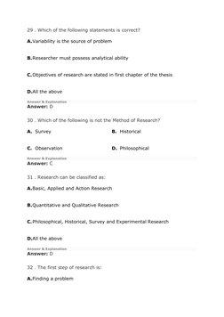 29 . Which of the following statements is correct?  
A. Variability is the source of problem 
B. Researcher must possess anal