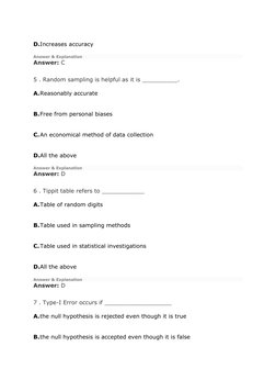 D. Increases accuracy 
Answer & Explanation 
Answer: C 
 
5 . Random sampling is helpful as it is __________.  
A. Reasonably