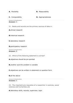 A. Flexibility 
B. Measurability 
C. Comparability 
D. Appropriateness 
Answer & Explanation 
Answer: A 
 
21 . Books and rec