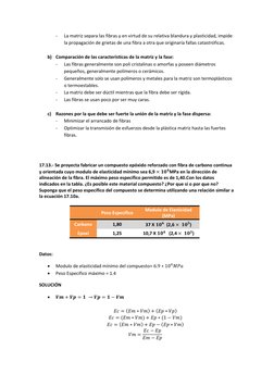 - 
La matriz separa las fibras y en virtud de su relativa blandura y plasticidad, impide 
la propagación de grietas de una fi