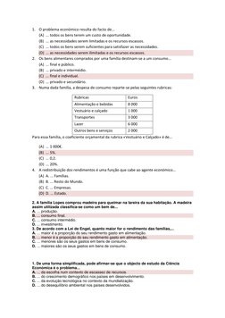1. O problema económico resulta do facto de... 
(A) ... todos os bens terem um custo de oportunidade. 
(B) ... as necessidade