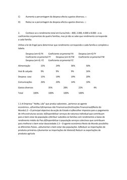 C) 
Aumenta a percentagem da despesa afecta a gastos diversos; □ 
D) 
Reduz-se a percentagem da despesa afecta a gastos diver