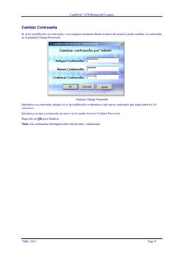 CashFlow STS Manual del Usuario 
MEI, 2013 
 
Page 9 
Cambiar Contraseña 
Si se ha restablecido su contraseña, o en cualqui