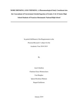 MORE DRINKING, LESS THINKING: A Phenomenological Study Constituent into 
the Concomitant of Unrestrained Alcohol Ingestion of