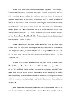 Alcohol is one of the commonly used drug substances worldwide. It is classified as a 
depressant. Throughout these past centu