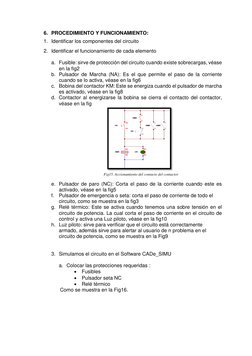 6. PROCEDIMIENTO Y FUNCIONAMIENTO: 
1. Identificar los componentes del circuito 
2. Identificar el funcionamiento de cada ele