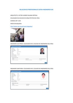 RELACION DE PROFESIONALES CICPSA INGENIEROS SAC 
 
ARQUITECTO: VICTOR LIZARDO SALINAS ORTEGA  
COLEGIADO EN COLEGIO DE ARQUIT