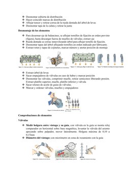 Desmontar cubierta de distribución
Hacer coincidir marcas de distribución
Aflojar tensor y retirar correa de la rueda dent