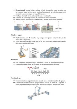 Hermeticidad: montar bujía y colocar válvula sin muelles; poner la culata con
las cámaras hacia arriba, verter gasolina hast