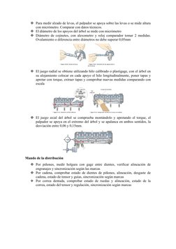 Para medir alzado de levas, el palpador se apoya sobre las levas o se mide altura
con micrómetro. Comparar con datos técnico