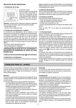 - 5 -
A
Secuencia de las operaciones
1. Introducción de la ropa
 Levantar la tapa
 Abrir el tambor con la ayuda de
las dos ma