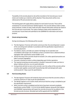 China Harbour Engineering Co.L.L.C. 
 
 
MS-014-0.0 
Page 10 
 
Traceability of all concrete placed on site will be recorded