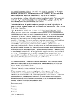 Una alimentación balanceada sumada a una serie de ejercicios es vital para 
aumentar, poco a poco, tus capacidades físicas. A