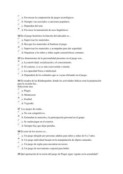 a. Favorecen la comprensión de juegos tecnológicos.  
b. Siempre van asociados a canciones populares.  
c. Dependen del azar.
