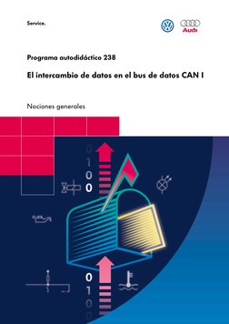 El intercambio de datos en el bus de datos CAN I
Nociones generales
Programa autodidáctico 238
Service.
