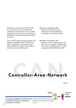 2
NUEVO
Atención
Nota
En el programa autodidáctico se describen el diseño 
y el funcionamiento de los nuevos desarrollos.
Su