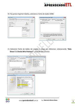 8 
 
10.  Na janela importar tabelas, selecione a fonte de dados ODBC  
 
 
 
 
 
 
 
 
 
11.  Selecione Fonte de dados