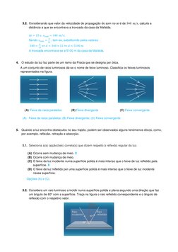 3.2. Considerando que valor da velocidade de propagação do som no ar é de 340 m s
⁄ , calcula a 
distância a que se encon
