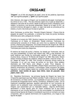 ORIGAMI 
"Origami", es el Arte del plegado de papel, viene de las palabras Japonesas 
"ori" que significa plegado, y "gami" q