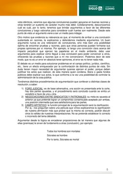 vista idénticos, veremos que algunas conclusiones pueden apoyarse en buenas razones y 
otras tendrán un sustento de car