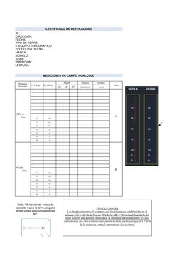 CERTIFICADO DE VERTICALIDAD
MEDICIONES EN CAMPO Y CALCULO
N° Cuerpo 
H (Altura)
Angulo
Angulos
Desface
Vista
G°
M'
S"
(Radian