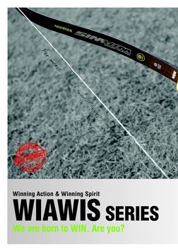 WIAWIS SERIES
We are born to WIN. Are you?
Winning Action & Winning Spirit
For more
Stable! Powerful! Accurate shooting!

