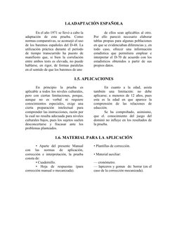 1.4.ADAPTACIÓN ESPAÑOLA 
En el año 1971 se llevó a cabo la 
adaptación de esta prueba. Como 
normas comparativas, se aconsejó