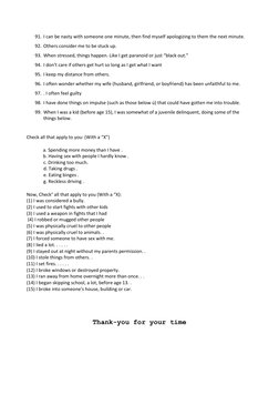 91. I can be nasty with someone one minute, then find myself apologizing to them the next minute.  
92. Others consider me to