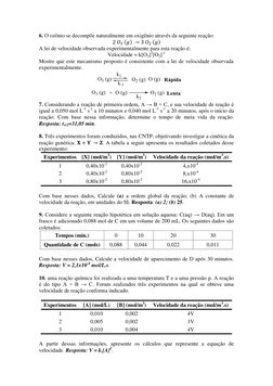 6. O ozônio se decompõe naturalmente em oxigênio através da seguinte reação:  
2 𝑂3 (𝑔) →3 𝑂2 (𝑔) 
A lei de velocidade ob
