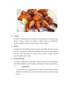 4.5. Uttapan.
Es como la versión de la pizza en la India la masa está hecha con la mezcla de varias
harinas y enzima es cubie