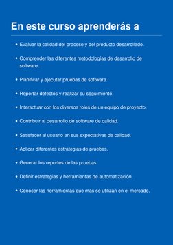 www.educacionit.com
En este curso aprenderás a
Evaluar la calidad del proceso y del producto desarrollado.
Comprender las dif