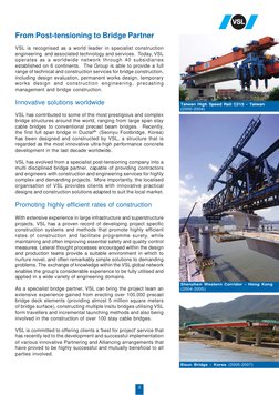 3
From Post-tensioning to Bridge Partner
VSL is recognised as a world leader in specialist construction
engineering  and asso