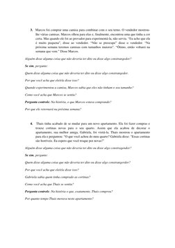 3. Marcos foi comprar uma camisa para combinar com o seu terno. O vendedor mostrou-
lhe várias camisas. Marcos olhou para e