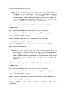 Ele estava preparado para retirar o livro? 
 
11. João da Silva, um gerente de uma loja de móveis, marcou uma reunião com tod