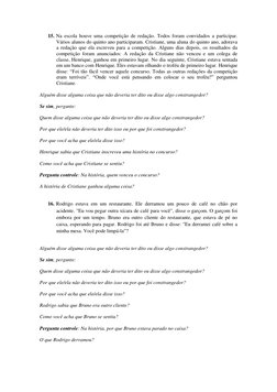 15. Na escola houve uma competição de redação. Todos foram convidados a participar. 
Vários alunos do quinto ano participaram