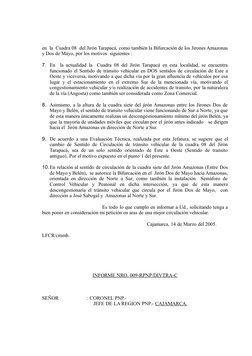 en  la  Cuadra 08  del Jirón Tarapacá, como también la Bifurcación de los Jirones Amazonas
y Dos de Mayo, por los motivos  si