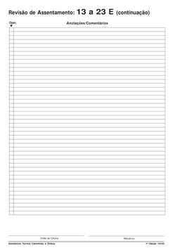 Assistência Técnica Caminhões e Ônibus
1ª Edição 10/03
Anotações/Comentários
Oper.
▼
Revisão de Assentamento:     13 a 23 E