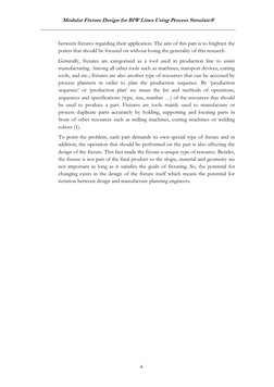 Modular Fixture Design for BIW Lines Using Process Simulate® 
 
 
4 
between fixtures regarding their application. The aim of