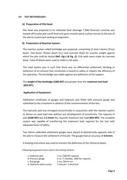 4.0 
TEST METHODOLOGY: 
 
 
A) Preparation of Pile Head- 
 
Pile head was prepared to its indicated level (Average 7.300) Ove