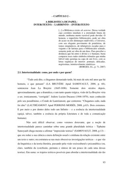 93 
 
 
– CAPÍTULO 2 – 
 
A BIBLIOTECA DE PAPEL: 
INTER(TEXTO) – LABIRINTO – (INTER)TEXTO 
 
[...] a Biblioteca existe ab aet