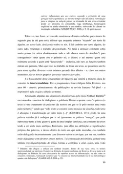 99 
 
outros; influenciam uns aos outros, segundo o princípio de uma 
geração não espontânea; ao mesmo tempo não há nunca rep