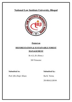National Law Institute University, Bhopal
Project on
DEFORESTATION & SUSTAINABLE FOREST
MANAGEMENT
B.A.LL.B. (Hons.)
XII Trim