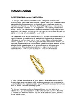 Introducción 
 
 
ELECTROPLATEADO o GALVANOPLASTIA: 
 
Los trabajos sobre electroquímica llevados a cabo por el químico inglé