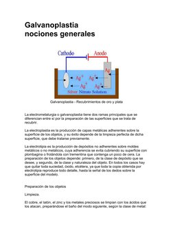 Galvanoplastia 
nociones generales 
 
 
 
 
Galvanoplastia - Recubrimientos de oro y plata  
 
La electrometalurgia o galvano