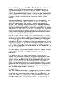 Potasa cáustica ½ kg, agua potable 4 litros. Se calienta hasta ebullición en una 
vasija de hierro provista de tapa; se acepi