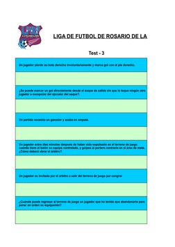LIGA DE FUTBOL DE ROSARIO DE LA FRONTERA
Test - 3
Un jugador pierde su bota derecha involuntariamente y marca gol con el pie